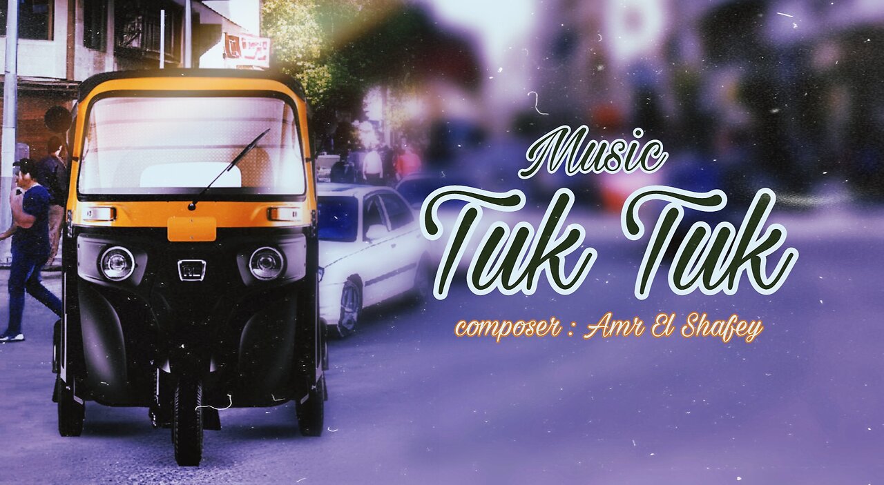 Amr El Shafey - Tuk Tuk ( Music ) 2024 | عمرو الشافعي - توك توك