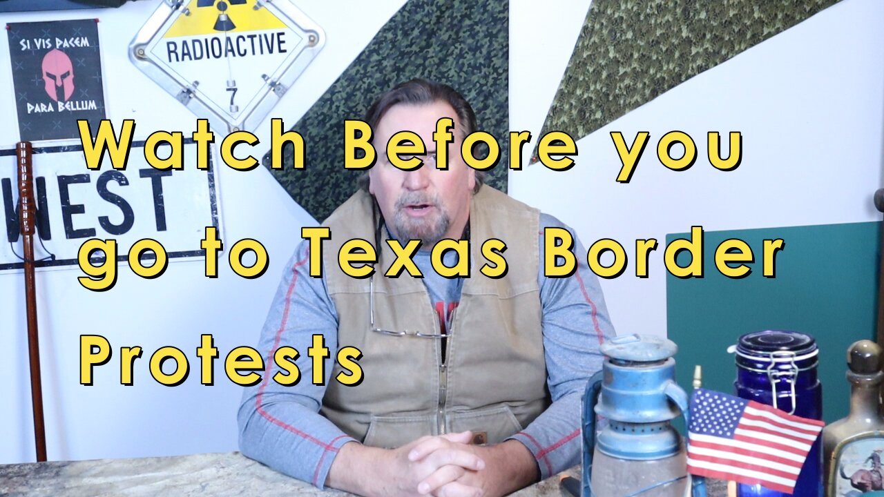 watch before you head to Texas border protest