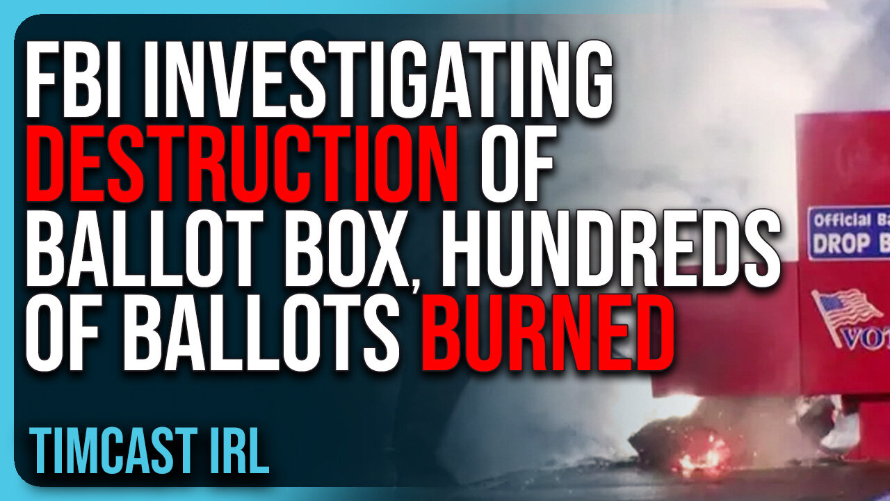 FBI Investigating DESTRUCTION Of Ballot Box, HUNDREDS Of Ballots BURNED