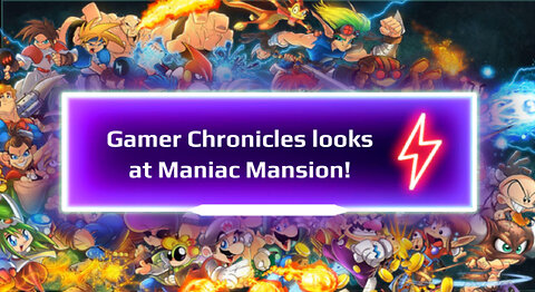 Gamer Chronicles looks at Maniac Mansion