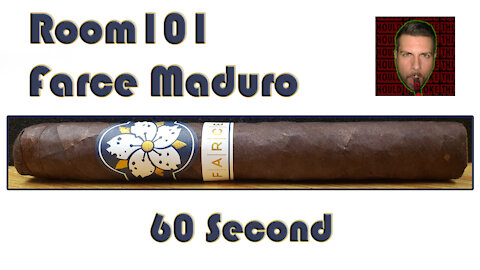 60 SECOND CIGAR REVIEW - Room101 Farce Maduro - Should I Smoke This