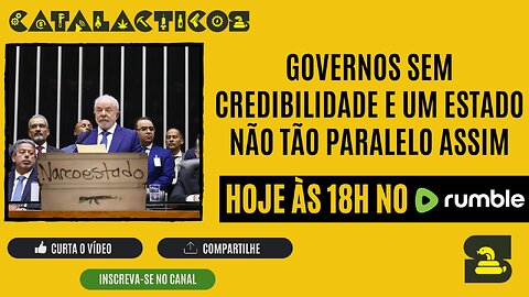 #123 Governos Sem Credibilidade E Um Estado Não Tão Paralelo Assim