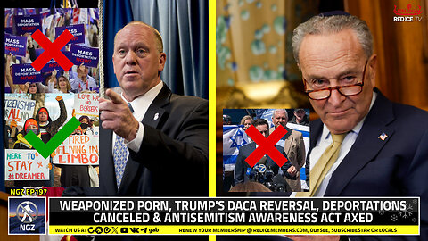 No-Go Zone: Weaponized Porn, Trump's DACA-Deportations Reversal & Antisemitism Awareness Act Axed