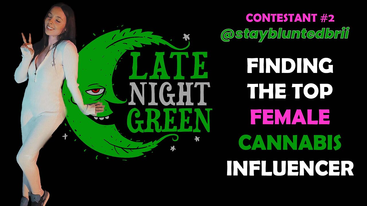 Selecting the Top Female Cannabis Influencer - @staybluntedbrii