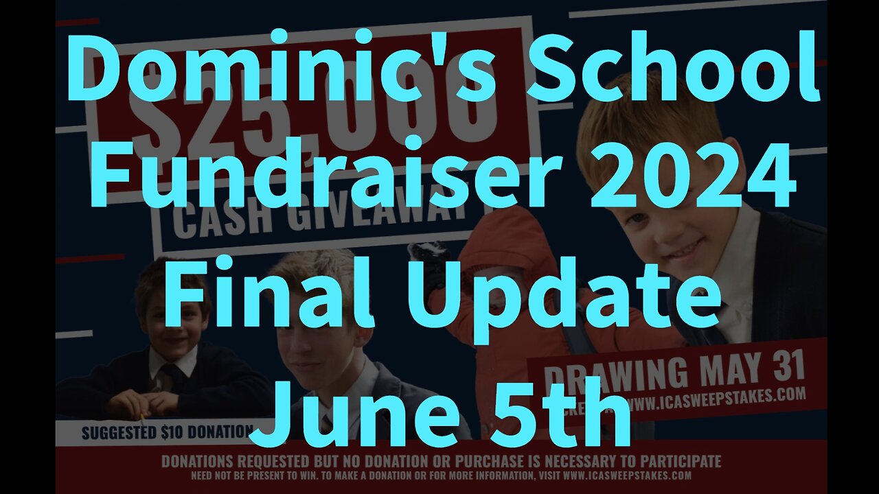 Dominic's ICA Fundraiser 2024 Final Update June 5th