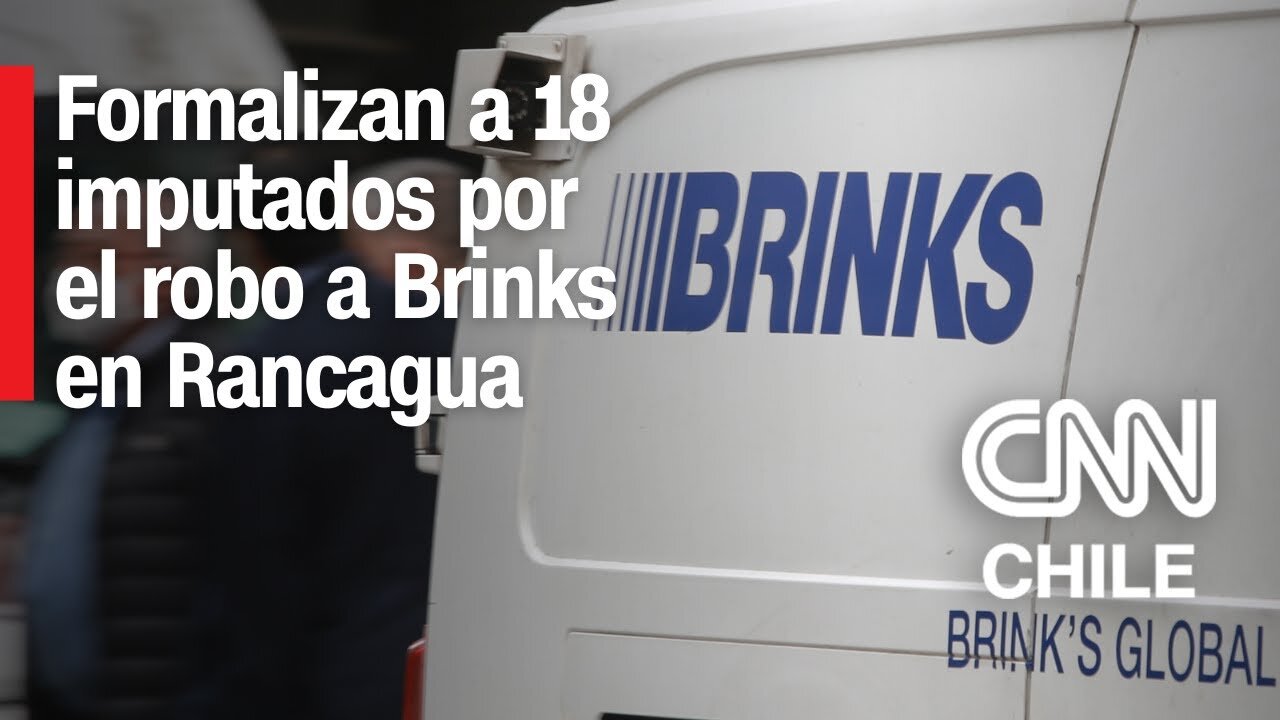 Formalizan a los 18 imputados por robo a Brinks y revelan vínculo con emboscada a Izkia Siches