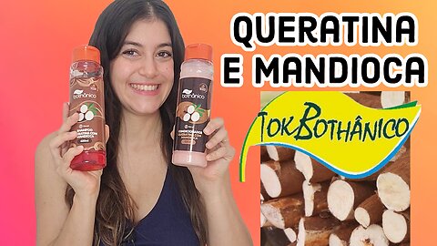 Queratina e Mandioca Tok Bothanico