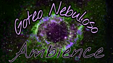 Goteo Nebuloso Ambience