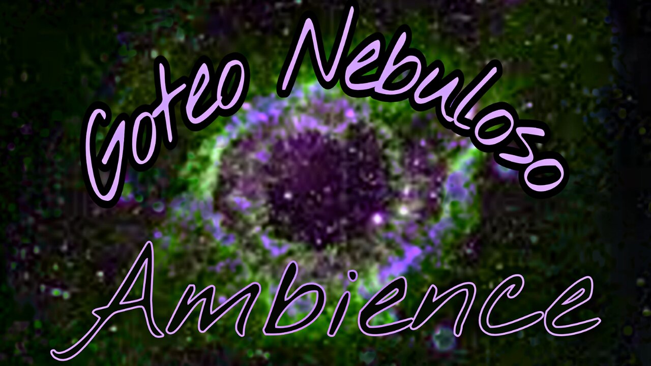 Goteo Nebuloso Ambience