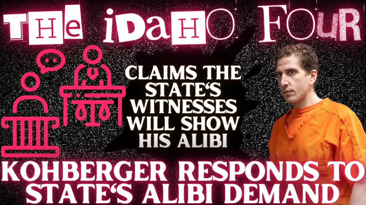 🚨NEW IDAHO FOUR CASE DOCUMENTS🚨Kohberger Chooses to REMAIN SILENT to ALIBI DEMAND After Deadline