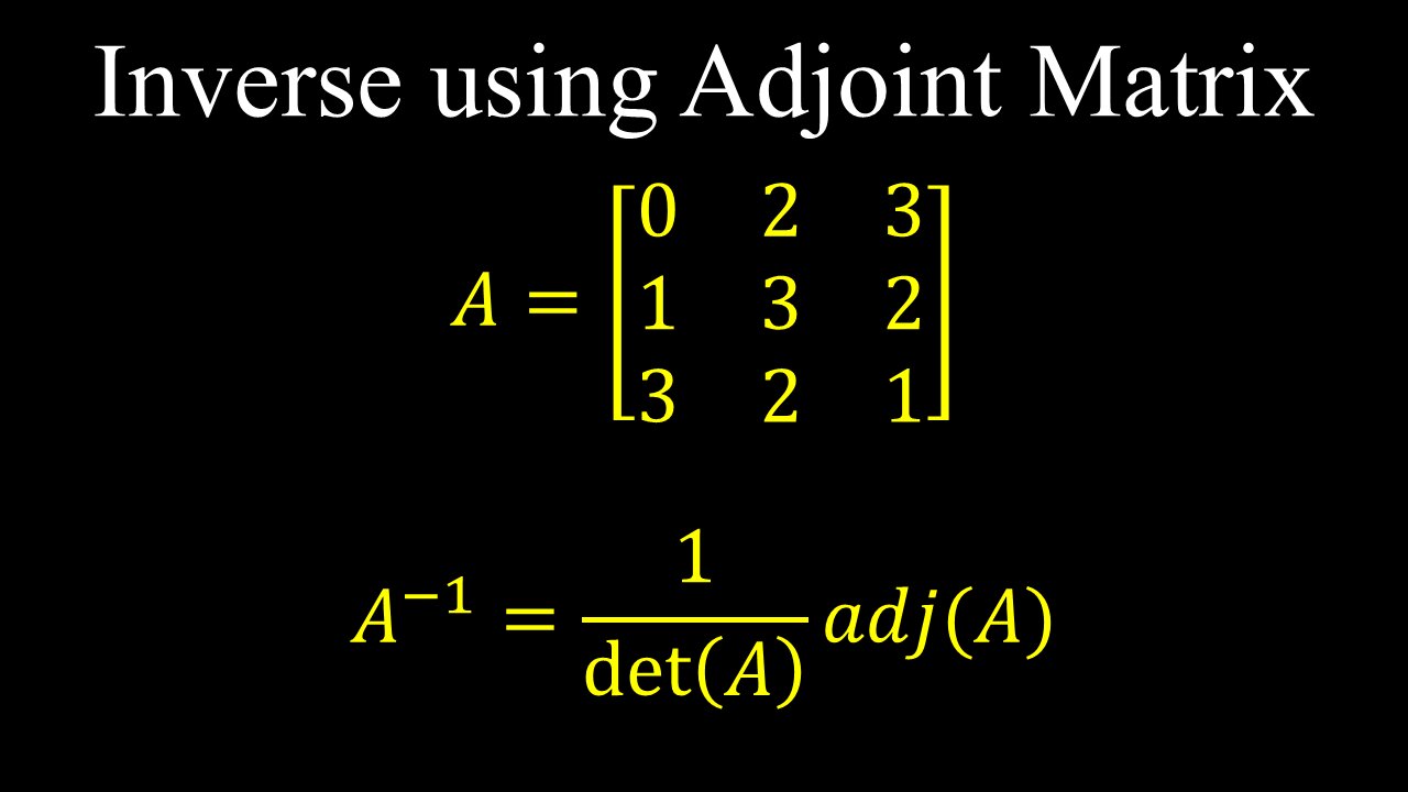 Inverse using Adjoint Matrix - Linear Algebra