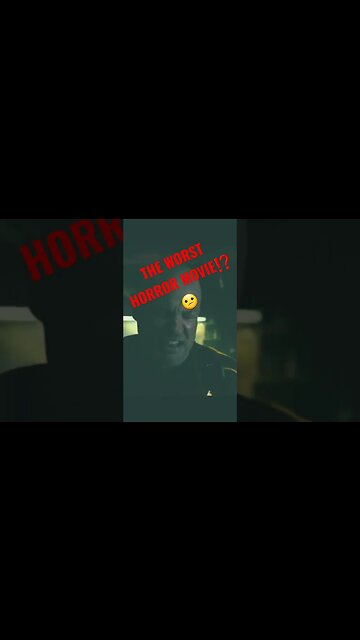 THE WORST HORROR MOVIE⁉️😕🎬