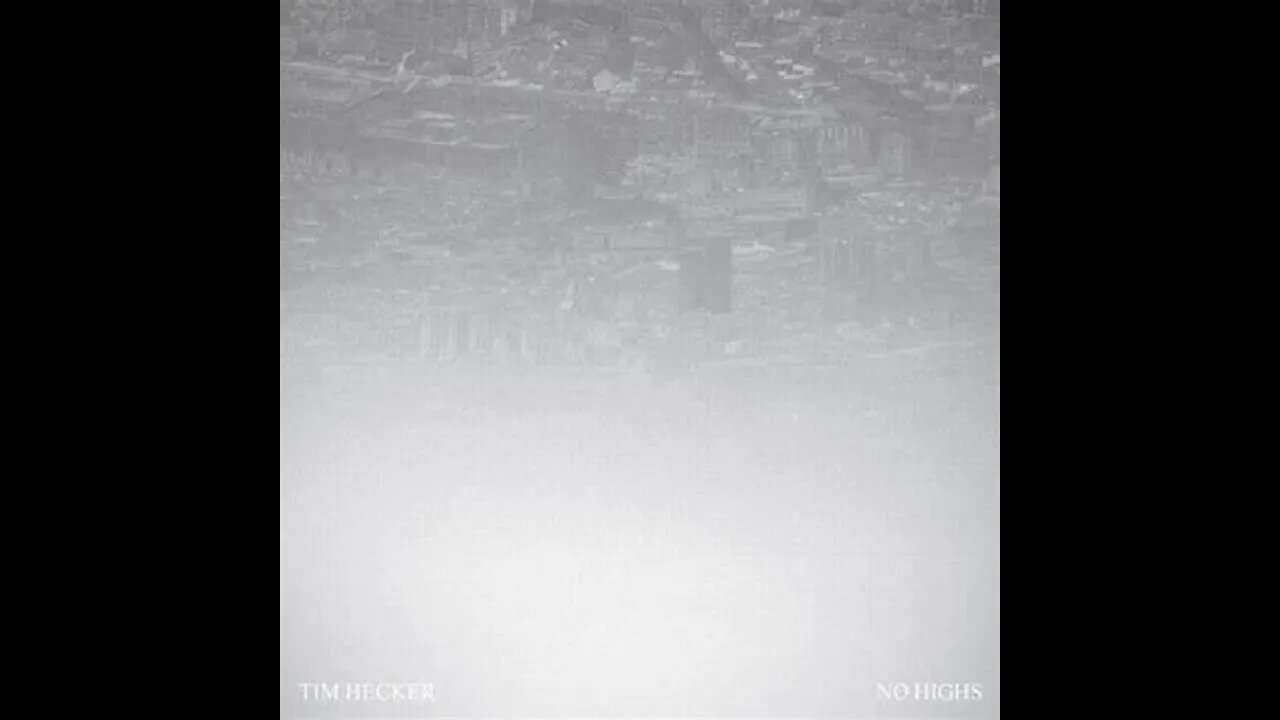 No Highs - Tim Hecker - Crítica