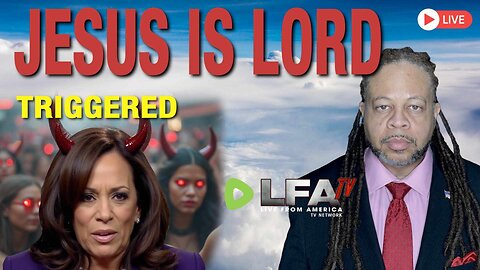 KAMALA AND DEMS TRIGGERED WHEN HEARING 'JESUS IS LORD' | CULTURE WARS 10.18.24 6pm EST