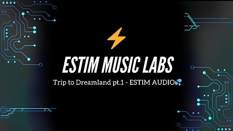 Trip to Dreamland pt.1 - ESTIM AUDIO