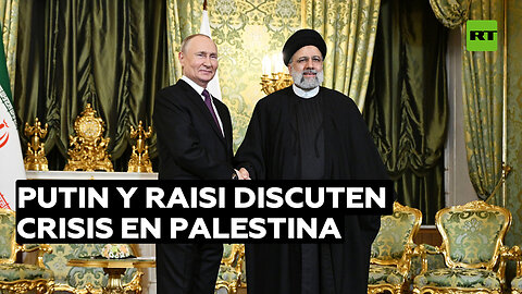 "Es importante intercambiar puntos de vista sobre Palestina": Putin durante su encuentro con Raisi