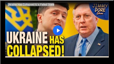 Ukraine Has Collapsed & Is Failed State