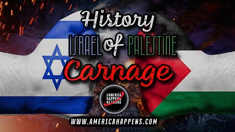 The History of Israel and Palestine Carnage