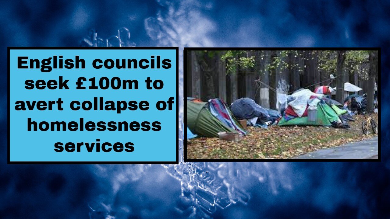 English councils seek £100m to avert collapse of homelessness services