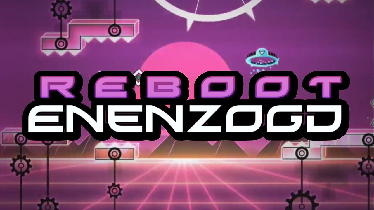 "R E B O O T" by EnenzoGD | Geometry Dash 2.2