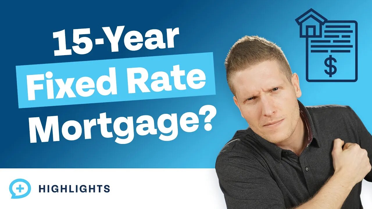 Is a 15-Year Fixed Rate Mortgage the Best Choice for You?