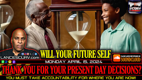 WILL YOUR FUTURE SELF THANK YOU FOR YOUR PRESENT DAY DECISIONS?