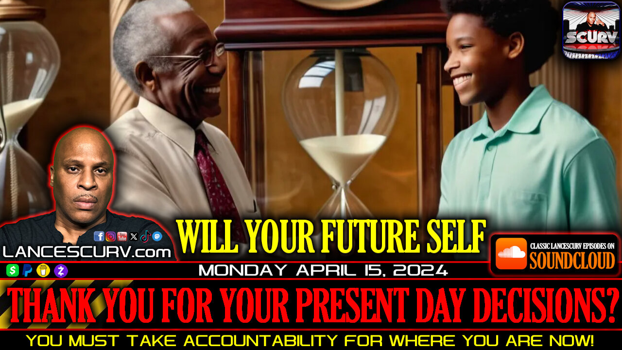 WILL YOUR FUTURE SELF THANK YOU FOR YOUR PRESENT DAY DECISIONS?