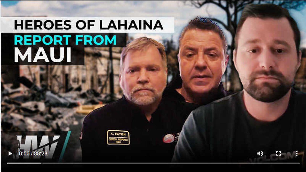 HEROES OF LAHAINA - REPORT FROM MAUI (Highwire)