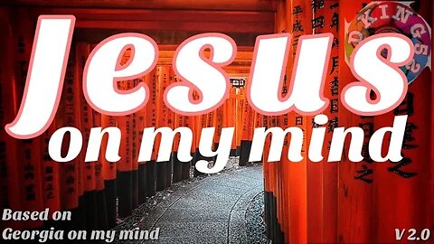 Jesus on my mind.