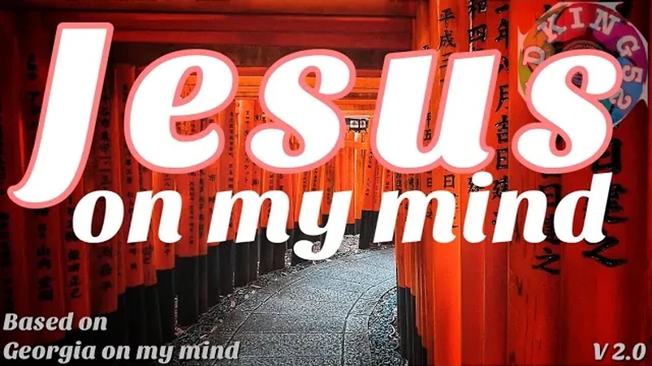 Jesus on my mind.