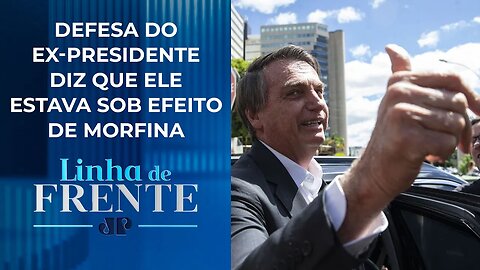 Bolsonaro alega na PF que estava sob efeito de morfina I LINHA DE FRENTE