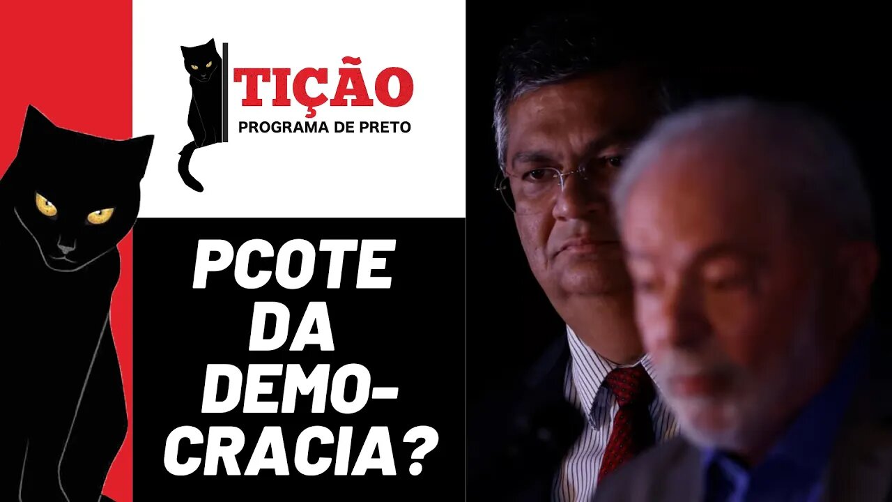 Pacote da democracia? - Tição, Programa de Preto nº 200 - 27/07/23