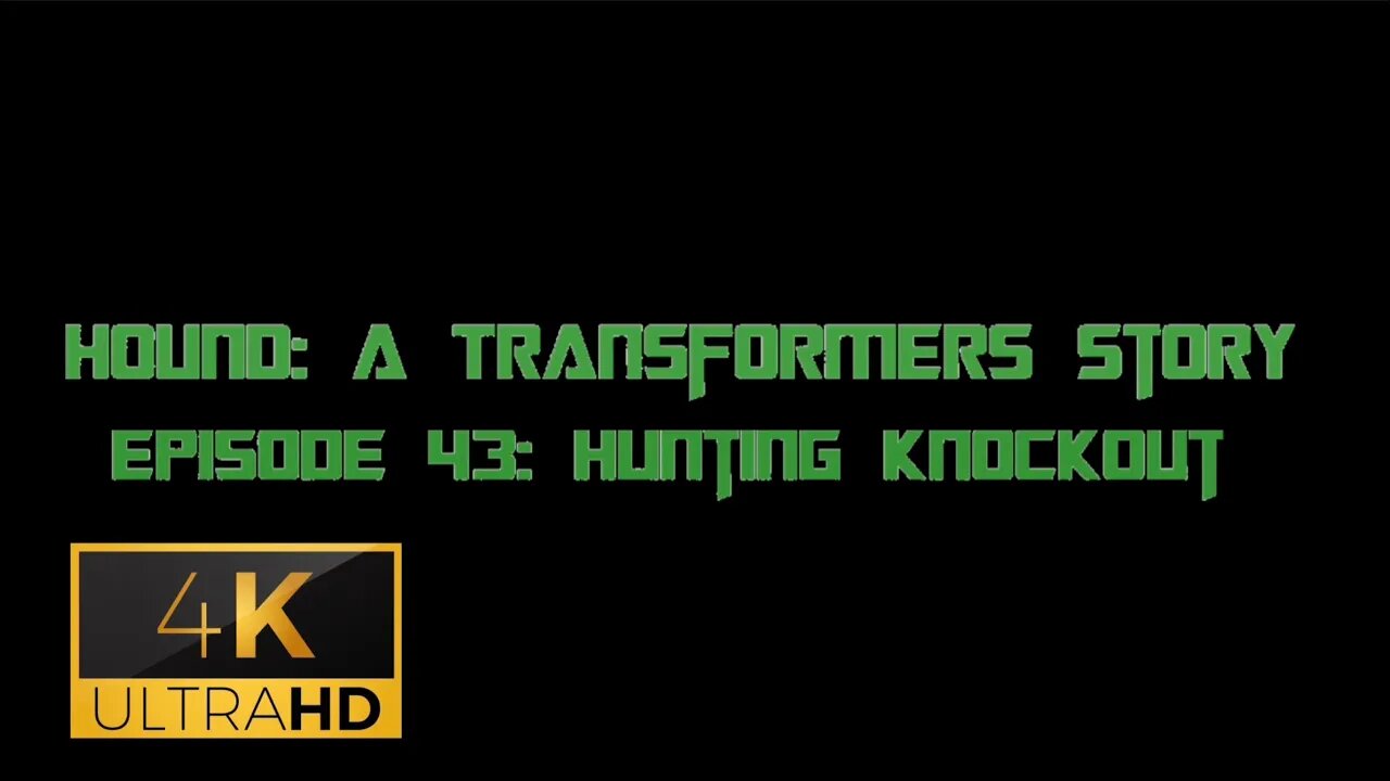 Hound: A Transformers Story Episode 43: Hunting Knockout