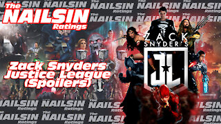 The Nailsin Ratings: Zack Snyders Justice League(Spoilers)