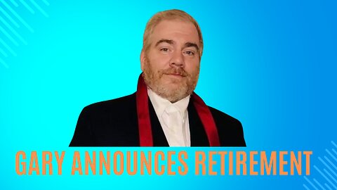 GG33 Spaces: Gary Announces Retirement Date!