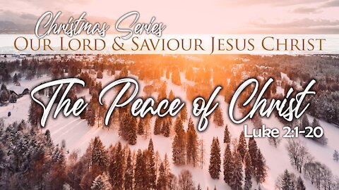 The Peace Of Christ: Luke 2:1-20