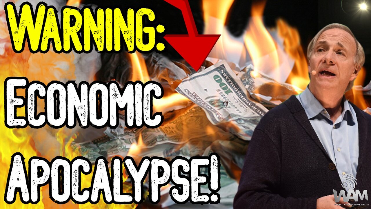 ECONOMIC APOCALYPSE! - Ray Dalio WARNS Of Historic Collapse!