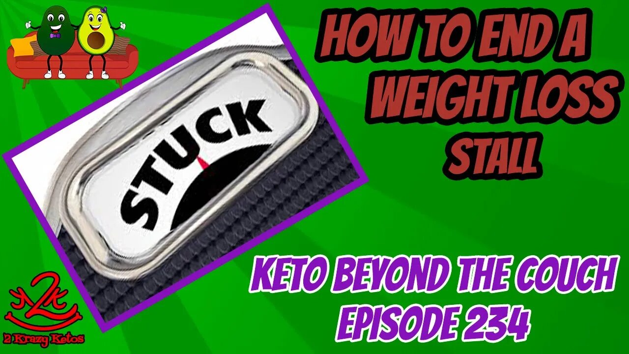 Keto Beyond the Couch 234 | how to end a weight loss stall