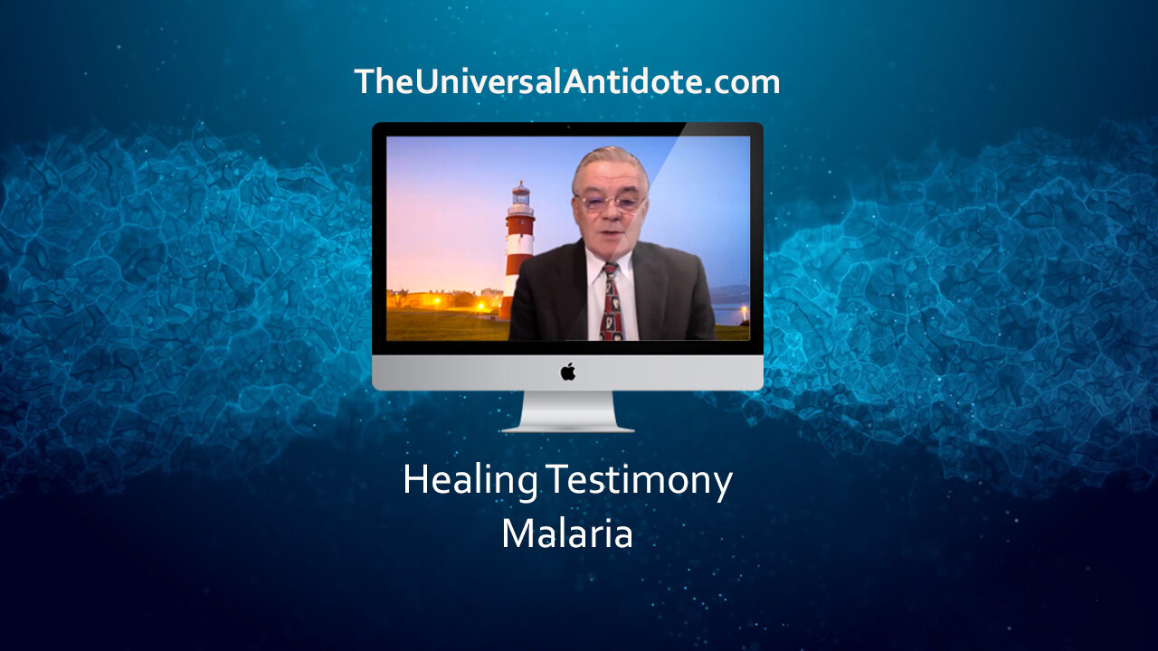 Malaria Defeated with the Universal Antidote - Healing Testimony