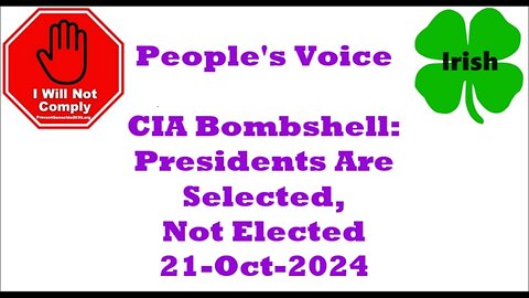 CIA Bombshell Presidents Are Selected, Not Elected 21-Oct-2024