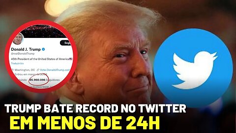 TWITTER DESBLOQUEIA CONTA DE TRUMP E ELE BATE RECORD EM MENOS DE 24 HORAS