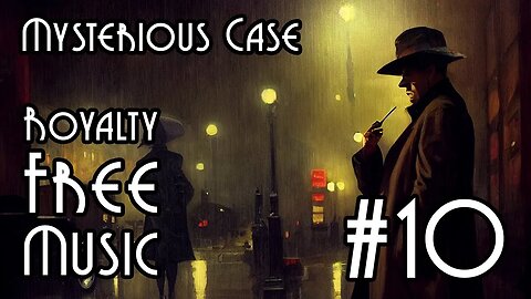 FREE Music for at YME - Mysterious Case #10