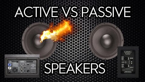 Active Vs Passive Speakers