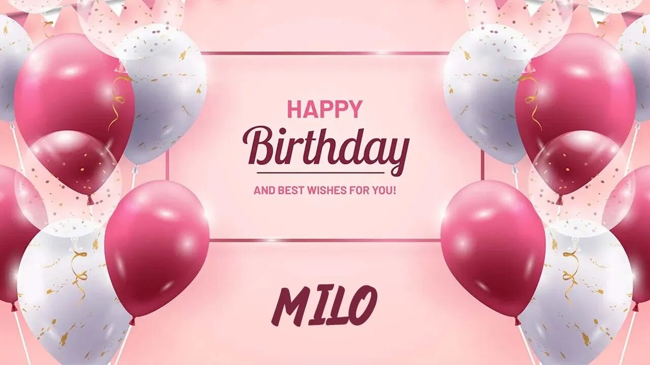 Happy Birthday to Milo - Birthday Wish From Birthday Bash
