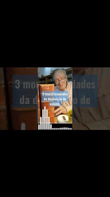 3 monstruosidades para destruição de valores