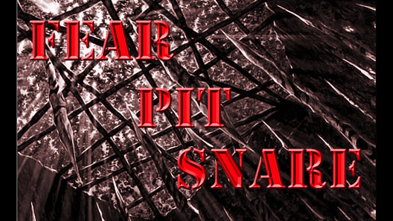 Fear, Pit, and Snare (Isaiah 24:17-18) - Three Applications