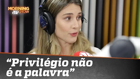 Bettina é privilegiada? “Privilégio não é a palavra”