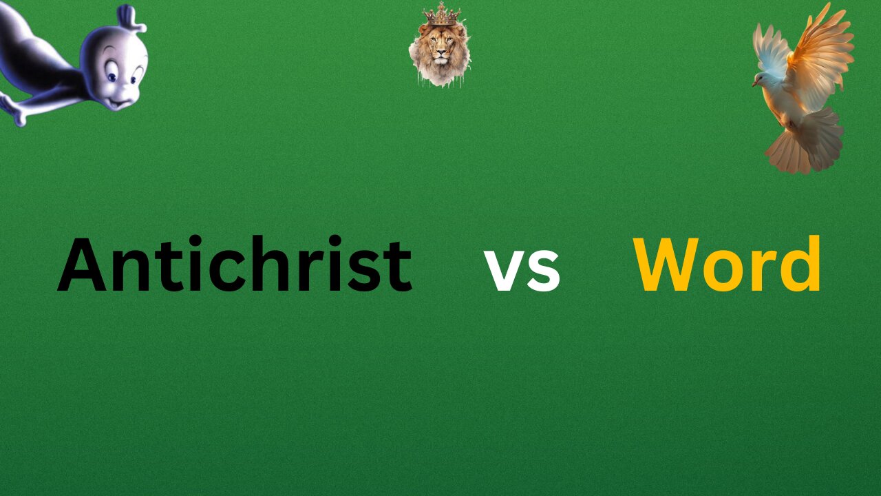 Antichrist vs Word