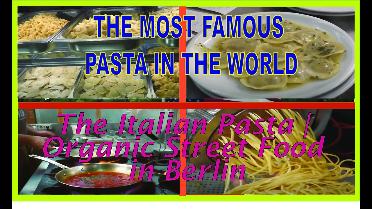 The most famous Pasta in the World: The Italian Pasta | Organic Street Food in Berlin