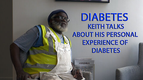 Diabetes - Keith talks about the illness and his experiences of it